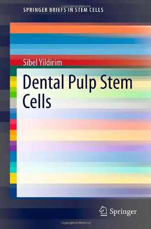 [PDF] دانلود کتاب Dental Pulp Stem Cells, 2013th ed, 2012