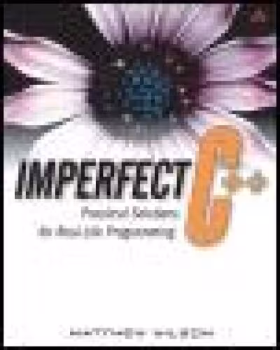 خرید و دانلود نسخه کامل کتاب Imperfect C  : Practical Solutions for Real-Life Programming