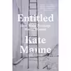 کتاب Entitled اثر Kate Manne انتشارات Random House, Inc