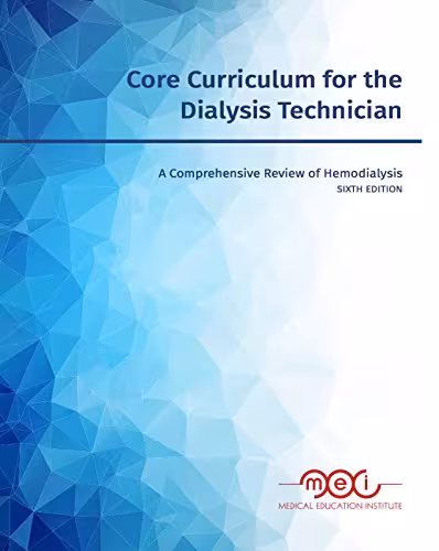 خرید و دانلود نسخه کامل کتاب Core Curriculum for the Dialysis Technician: A Comprehensive Review of Hemodialysis -   pdf