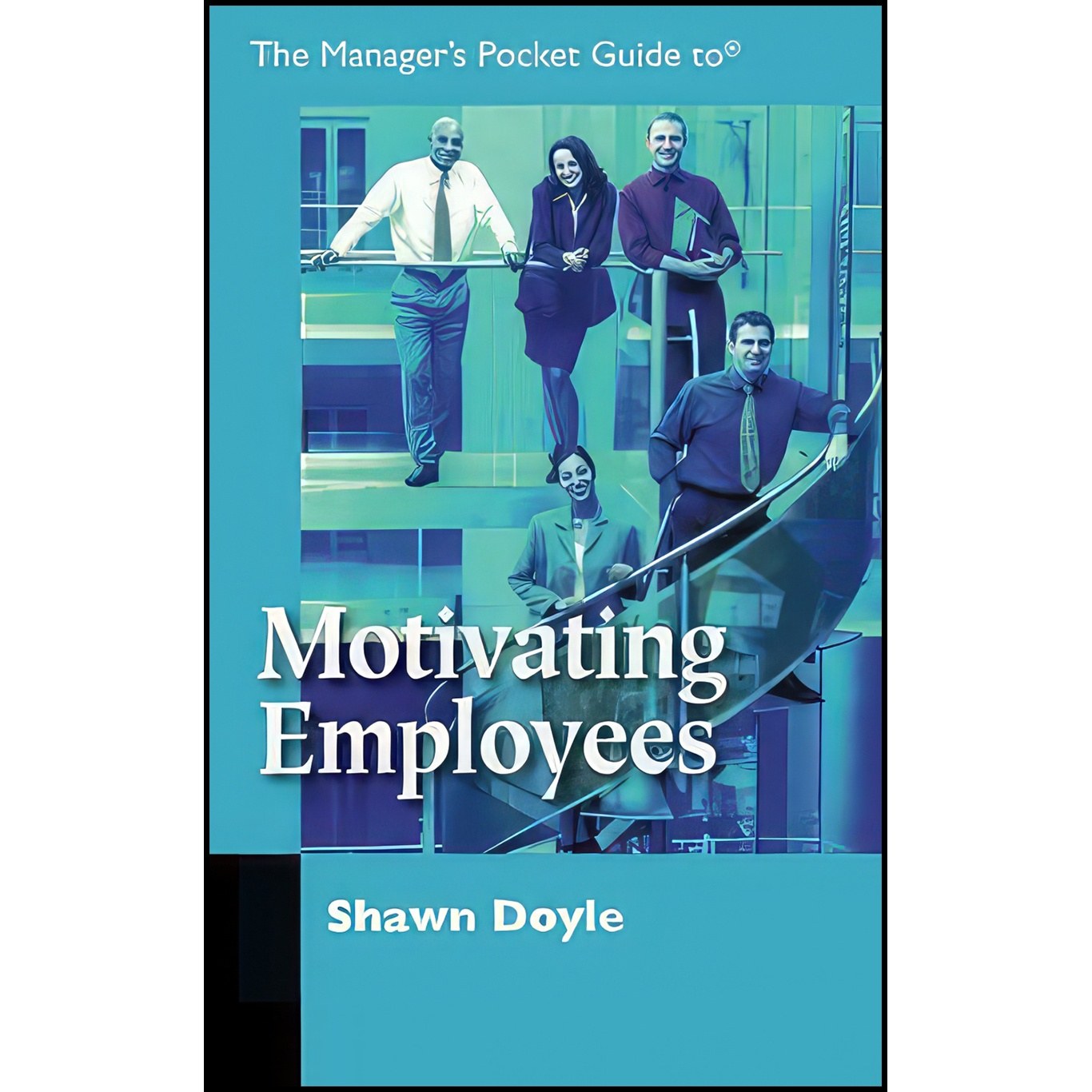 کتاب زبان اصلی The Managers Pocket Guide to Motivating Employees