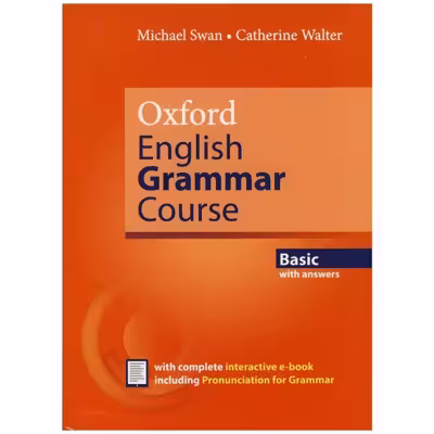 کتاب Oxford English Grammar Course Basic اثر Catherine Walter and Michael Swan انتشارات Oxford