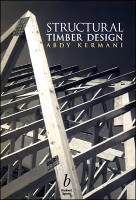 󾕇 Kermani A., Structural Timber Design, 1999 - دانلود کتاب های دانشگاهی
