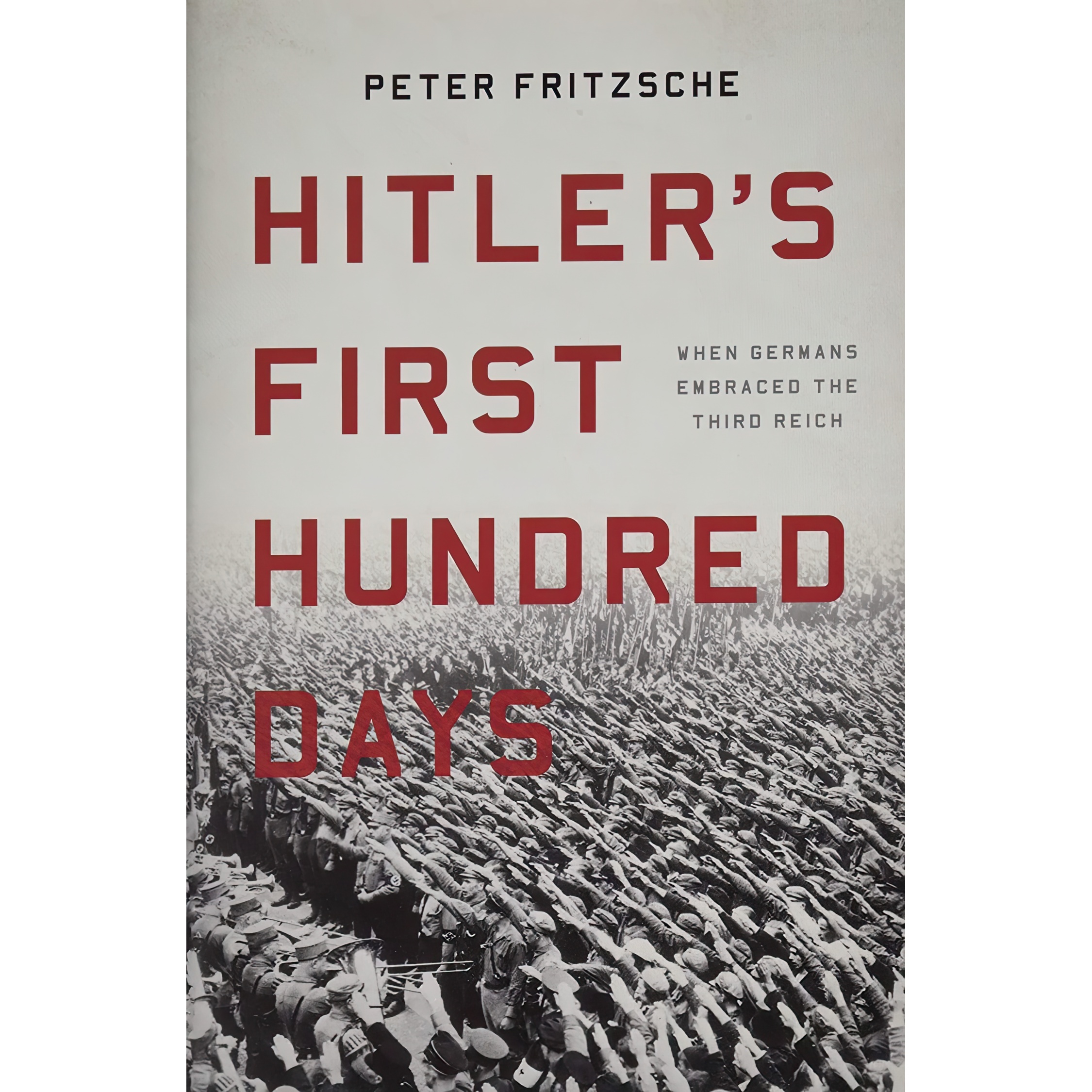 کتاب Hitler,s First Hundred Days اثر Peter Fritzsche انتشارات Basic Books