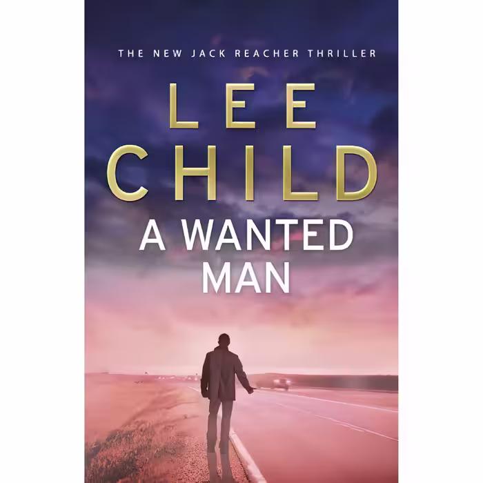 کتاب A Wanted Man, A اثر Lee Child انتشارات Bantam Press