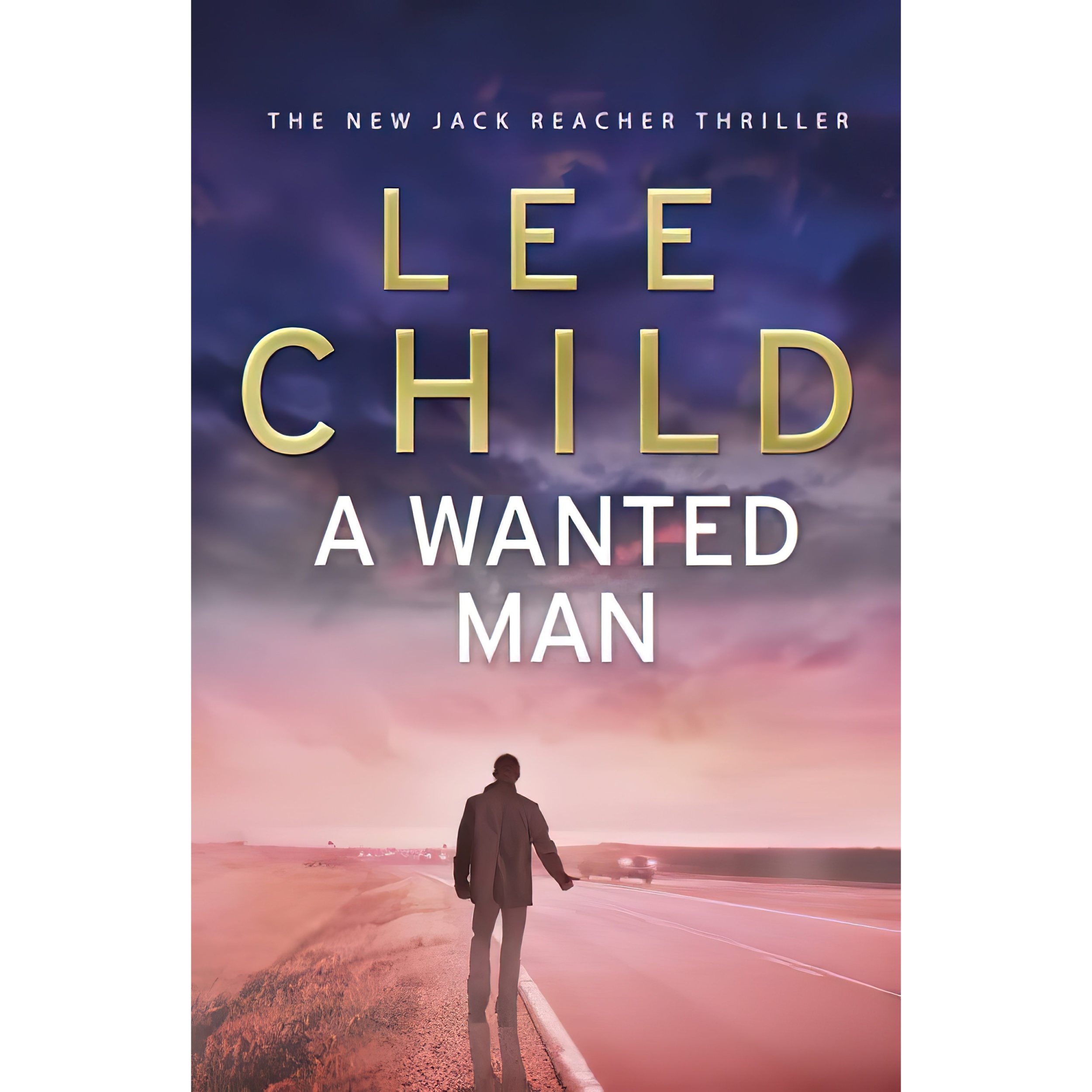 کتاب A Wanted Man, A اثر Lee Child انتشارات Bantam Press
