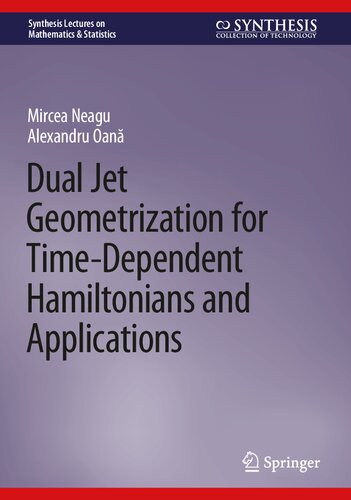 خرید و دانلود نسخه کامل کتاب Dual Jet Geometrization for Time-Dependent Hamiltonians and Applications