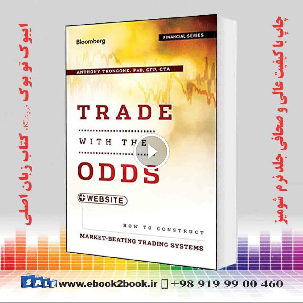 Trade with the Odds: How to Construct Market-Beating Trading Systems