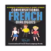 کتاب Conversational French Dialogues اثر جمعی از نویسندگان انتشارات نبض دانش