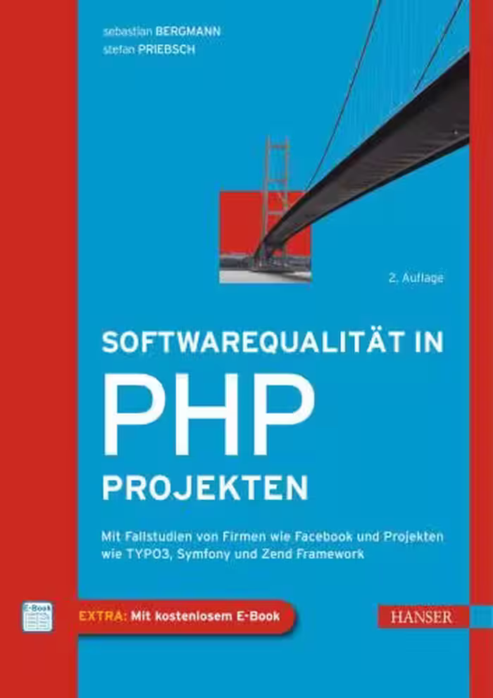 خرید و دانلود نسخه کامل کتاب Softwarequalität in PHP-Projekten: Mit Fallstudien von Firmen wie Facebook und Projekten wie TYPO3, Symfony und Zend Framework