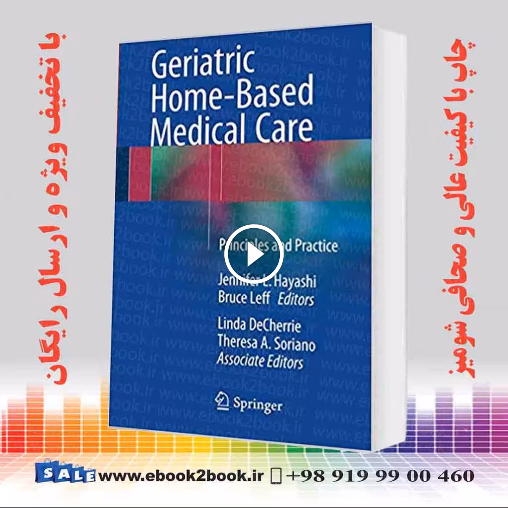 Geriatric Home-Based Medical Care: Principles and Practice
