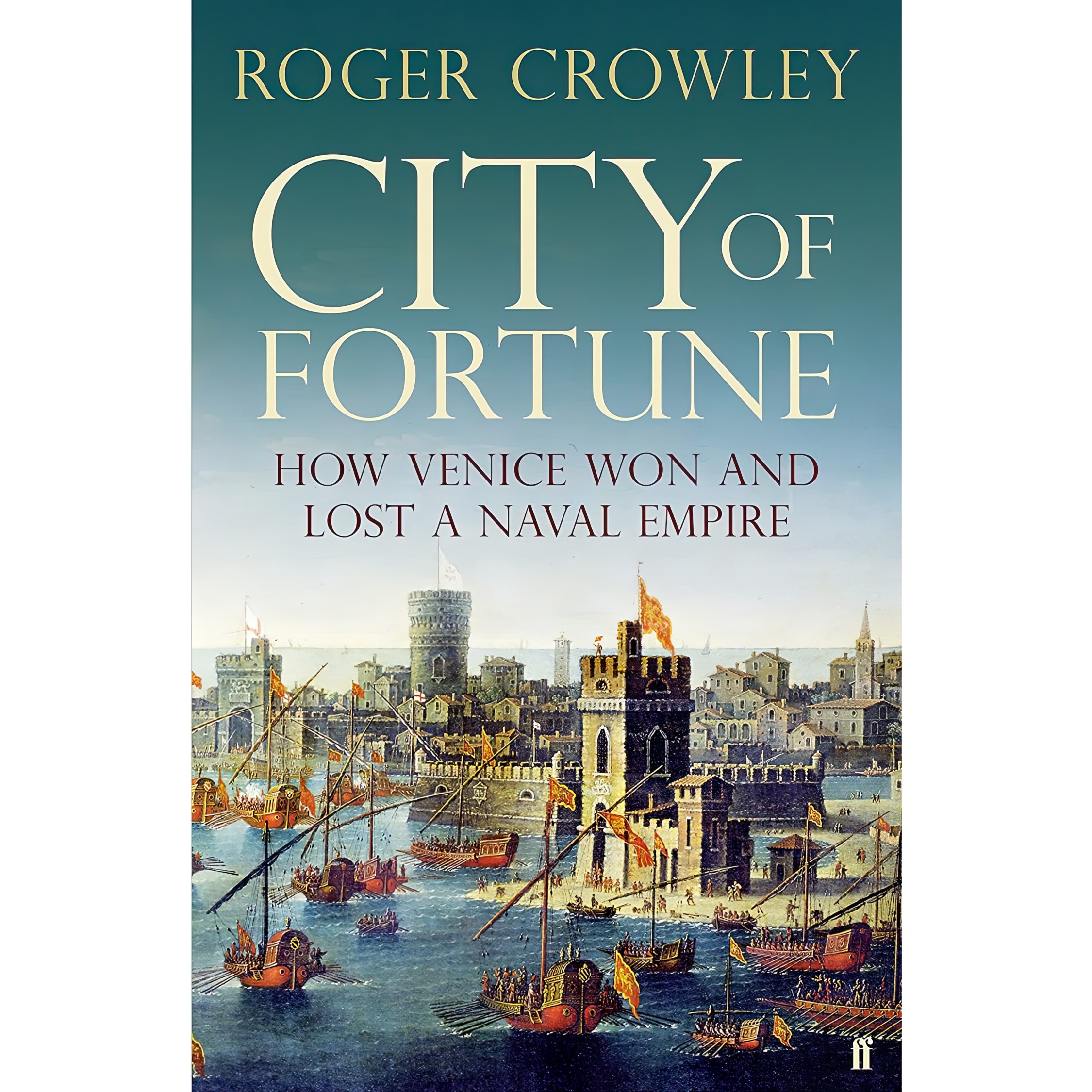 کتاب City of Fortune اثر Roger Crowley انتشارات Faber