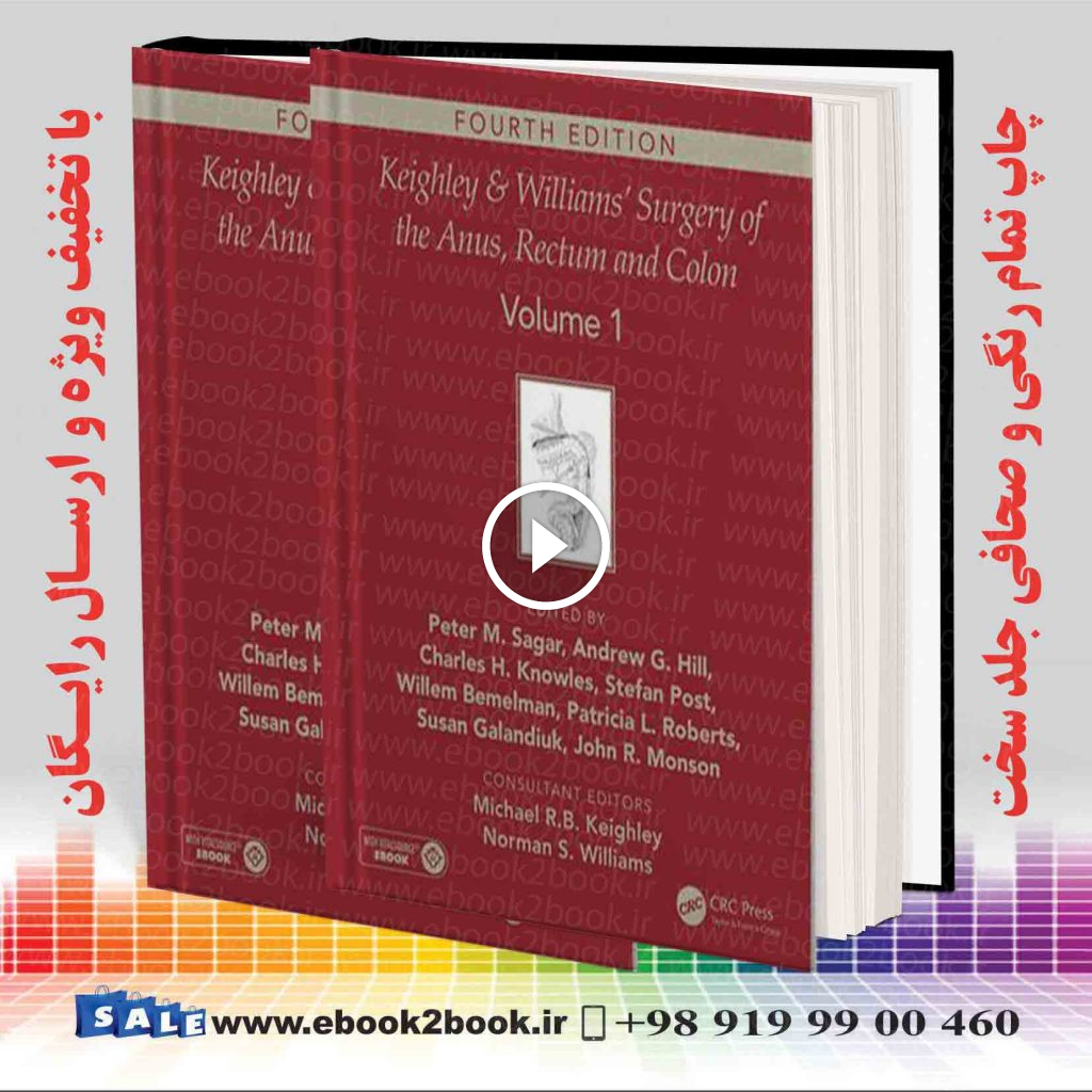 Keighley & Williams’ Surgery of the Anus Rectum and Colon Fourth Edition