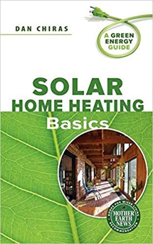  دانلود کتاب Solar Home Heating Basics - A Green Energy Guide, 2012 - دانلود کتاب های دانشگاهی