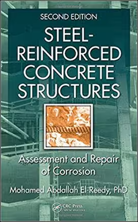 󾕇 El-Reedy M. A., Steel-Reinforced Concrete Structures - Assessment and Repair of Corrosion, 2nd ed, 2017 - دانلود کتاب های دانشگاهی