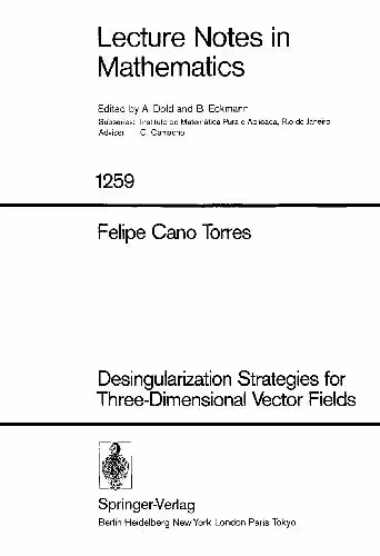 خرید و دانلود نسخه کامل کتاب Desingularization Strategies for Three-Dimensional Vector Fields