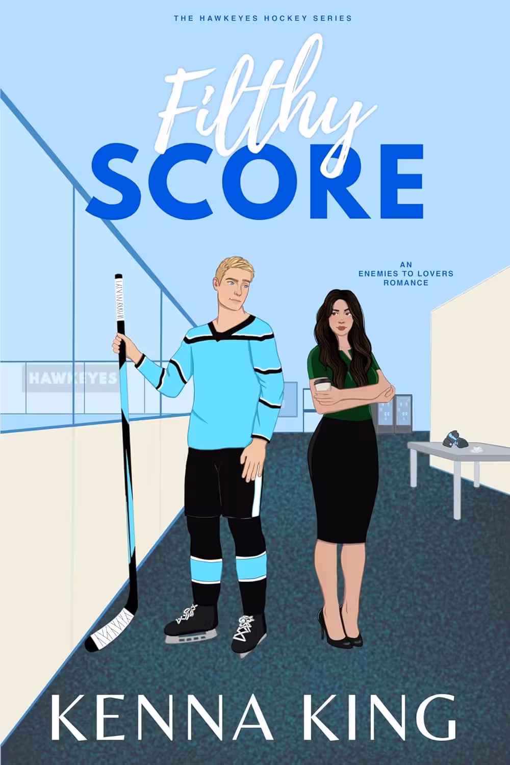 Filthy Score (The Hawkeyes Hockey Series Book 2)