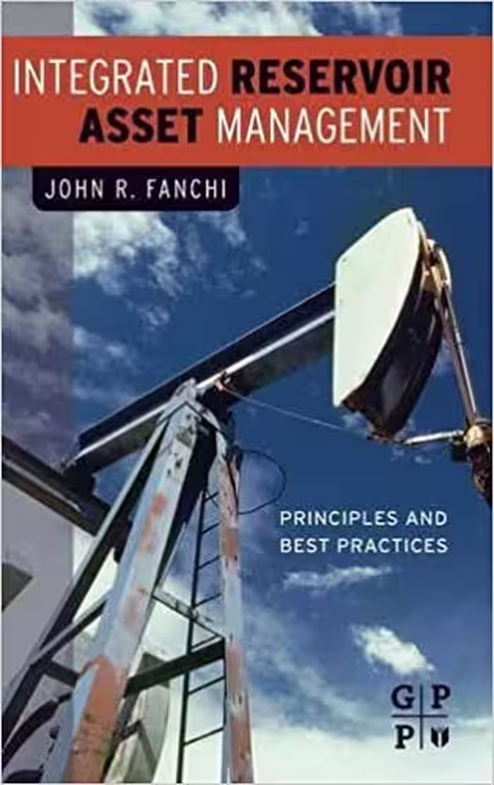 󾕇 دانلود کتاب Integrated Reservoir Asset Management. Principles And Best Practices, 2010 - دانلود کتاب های دانشگاهی