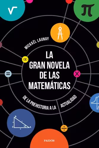 خرید و دانلود نسخه کامل کتاب La gran novela de las matemáticas De la prehistoria a la actualidad