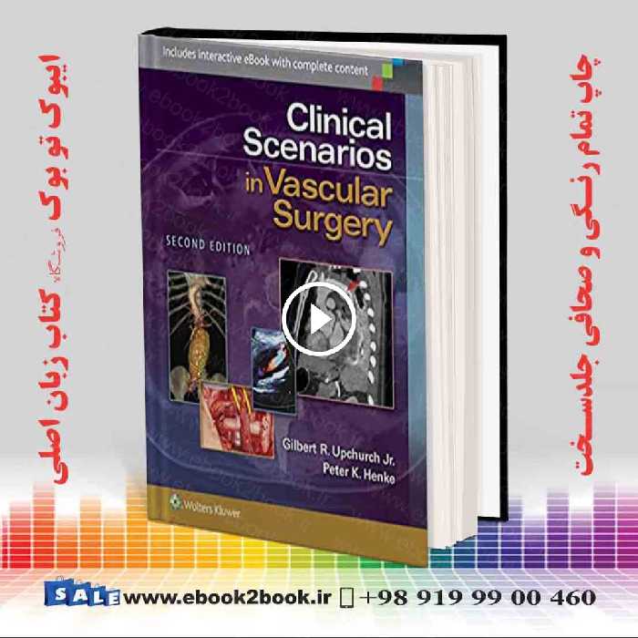 Clinical Scenarios in Vascular Surgery Second Edition