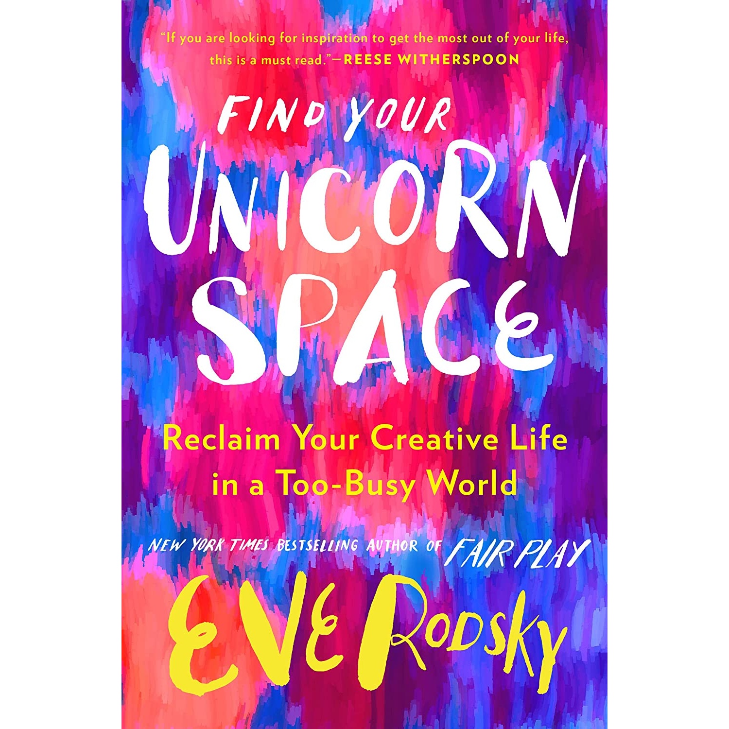 کتاب Find Your Unicorn Space: Reclaim Your Creative Life in a Too-Busy World اثر Eve Rodsky انتشارات GP Putnams Sons