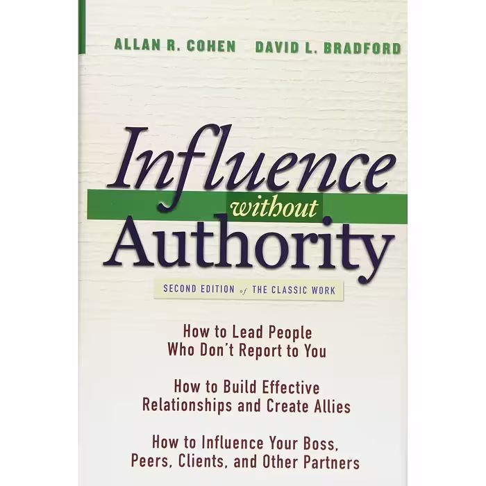 کتاب Influence Without Authority اثر Allan R. Cohen and David L. Bradford انتشارات Wiley