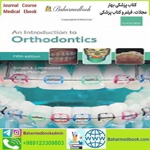 An Introduction to Orthodontics 2019 TRUE PDF price 1€ - کتاب پزشکی بهار