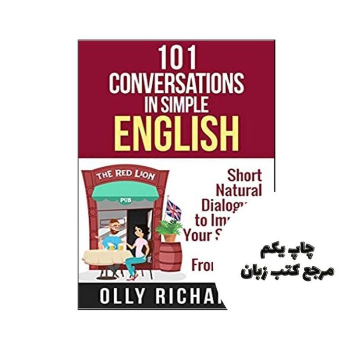 101Conversations in Simple English نویسنده Olly Richards