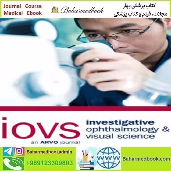Investigative Ophthalmology and Vision Science 2025 Full Archives