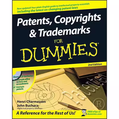 کتاب Patents, Copyrights and Trademarks For Dummies اثر Henri J. A. Charmasson and John Buchaca انتشارات For Dummies