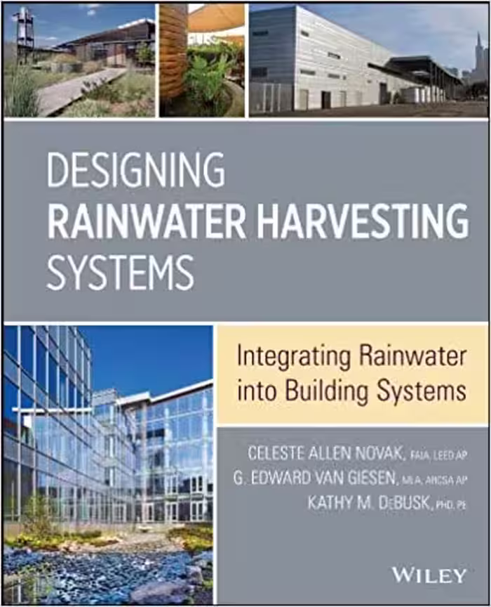 󾕇 دانلود کتاب Designing Rainwater Harvesting Systems - Integrating Rainwater Into Building Systems, 2014 - دانلود کتاب های دانشگاهی