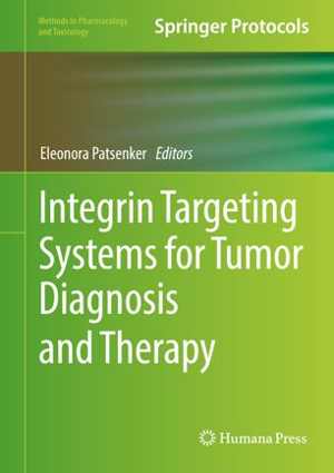[PDF] دانلود کتاب Integrin Targeting Systems For Tumor Diagnosis And Therapy, 2018