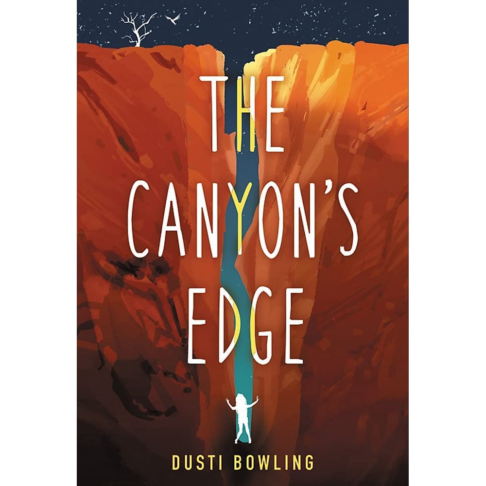 کتاب The Canyons Edge اثر Dusti Bowling انتشارات Little, Brown Books for Young Readers