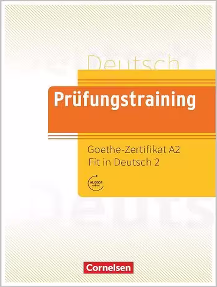 کتاب (2021) Prüfungstraining – Goethe-Zertifikat A2: Fit in Deutsch