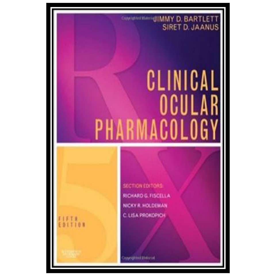 کتاب Clinical Ocular Pharmacology اثر جمعی از نویسندگان انتشارات مؤلفین طلایی