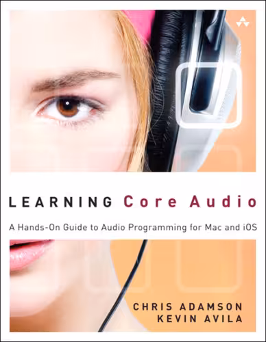 خرید و دانلود نسخه کامل کتاب Learning Core Audio: A Hands-On Guide to Audio Programming for Mac and iOS