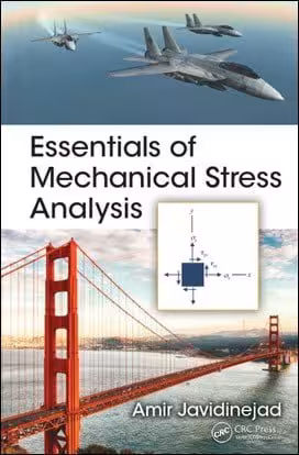 󾕇 Javidinejad A., Essentials of Mechanical Stress Analysis, 2014 - دانلود کتاب های دانشگاهی
