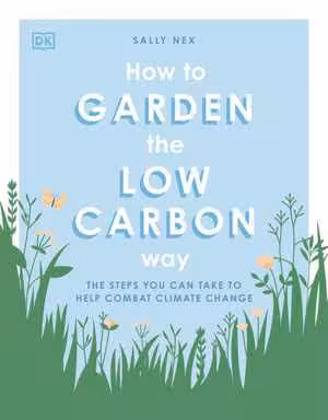 [EPUB] دانلود کتاب How To Garden The Low Carbon Way, 2020