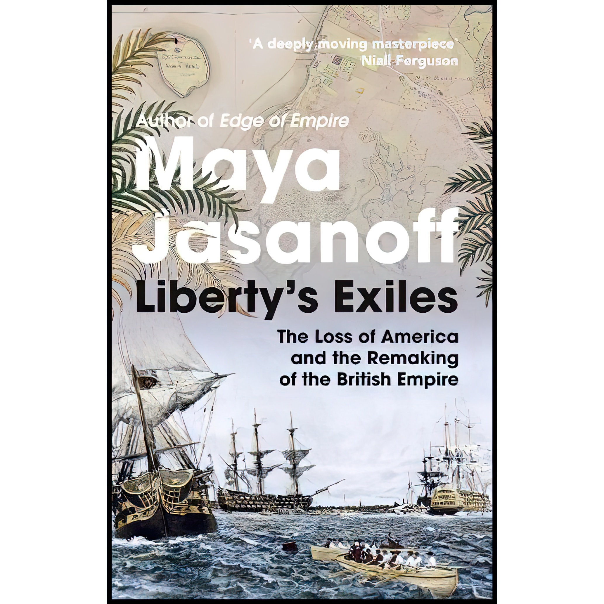 کتاب Liberty,s Exiles اثر Maya Jasanoff انتشارات Alfred A Knopf