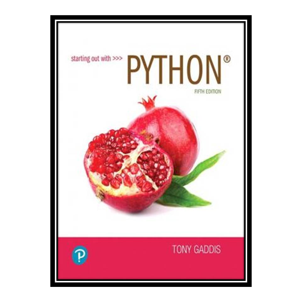 کتاب Starting out with Python اثر Tony Gaddis انتشارات مؤلفین طلایی