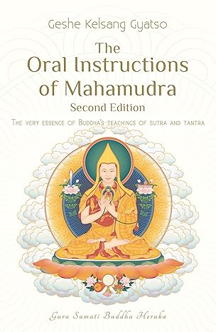 خرید و دانلود نسخه کامل کتاب The Oral Instructions of Mahamudra: The Very Essence of Buddha's Teachings of Sutra and Tantra (2nd Edition) - Pdf