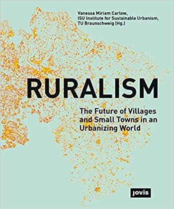  دانلود کتاب Ruralism The Future of Villages and Small Towns in an Urbanizing World - دانلود کتاب های دانشگاهی