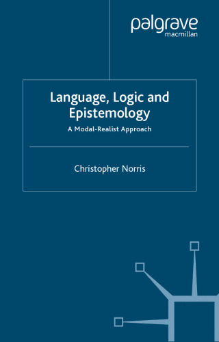 خرید و دانلود نسخه کامل کتاب Language, Logic and Epistemology: A Modal-Realist Approach