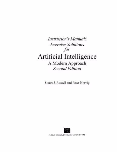 خرید و دانلود نسخه کامل کتاب Instructor’s Manual: Exercise Solutions for «Artificial Intelligence: A Modern Approach, Second Edition»