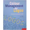 كتاب Color Management for Logos: A Comprehensive Guide for Graphic Designers اثر جمعي از نويسندگان انتشارات Rotovision