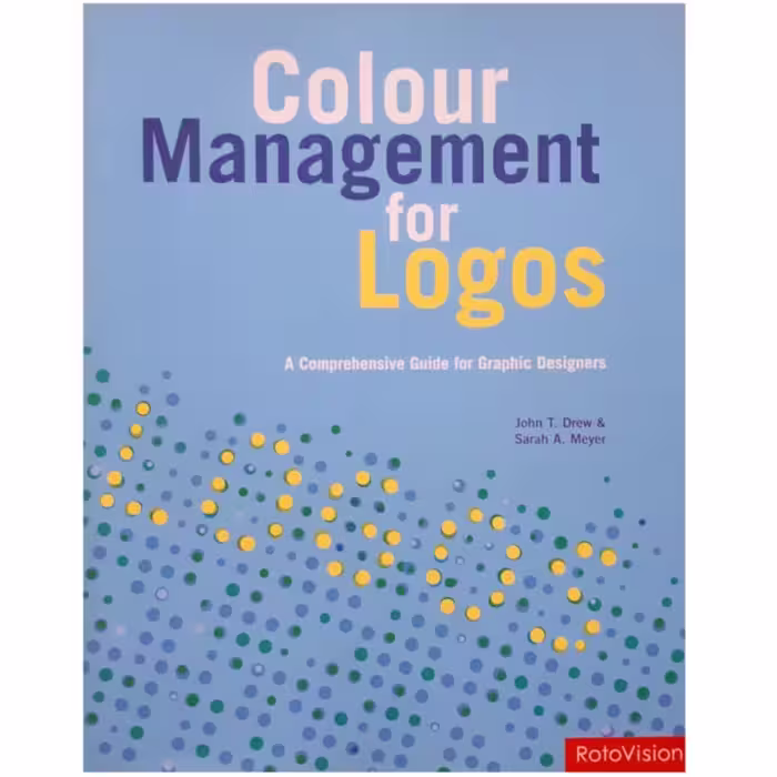 كتاب Color Management for Logos: A Comprehensive Guide for Graphic Designers اثر جمعي از نويسندگان انتشارات Rotovision