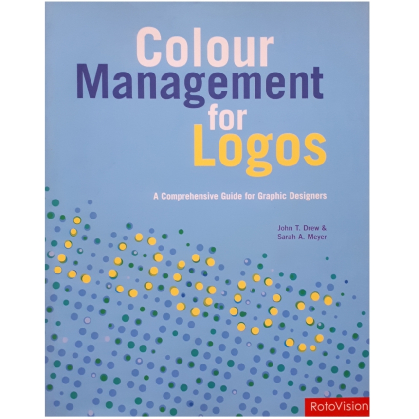 كتاب Color Management for Logos: A Comprehensive Guide for Graphic Designers اثر جمعي از نويسندگان انتشارات Rotovision