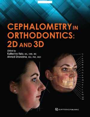 [PDF] دانلود کتاب Cephalometry In Orthodontics - 2D And 3D, 2018