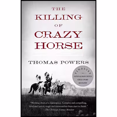 کتاب The Killing of Crazy Horse اثر Thomas Powers انتشارات Vintage