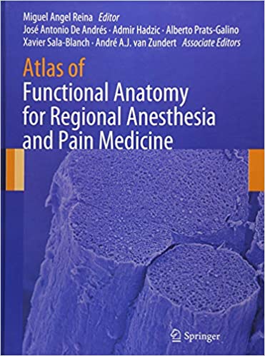  دانلود کتاب Atlas Of Functional Anatomy For Regional Anesthesia And Pain Medicine - Human Structure, Ultrastructure And 3D Reconstruction Images, 2015 - دانلود کتاب های دانشگاهی